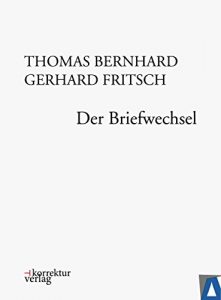 Baixar Thomas Bernhard, Gerhard Fritsch: Der Briefwechsel (German Edition) pdf, epub, eBook