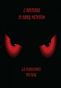 Baixar L’Histoire d’Abby Newton: La Naissance du Mal (French Edition) pdf, epub, eBook
