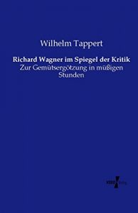 Baixar Richard Wagner im Spiegel der Kritik (German Edition) pdf, epub, eBook