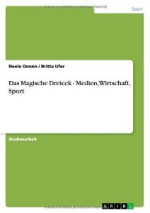Baixar Das Magische Dreieck – Medien, Wirtschaft, Sport pdf, epub, eBook