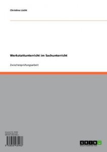 Baixar Werkstattunterricht im Sachunterricht der Grundschule. Formen und Methoden pdf, epub, eBook