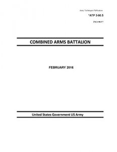 Baixar Army Techniques Publication ATP 3-90.5 FM 3-90.6 COMBINED ARMS BATTALION FEBRUARY 2016 (English Edition) pdf, epub, eBook