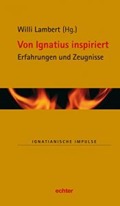 Baixar Von Ignatius inspiriert: Erfahrungen und Zeugnisse (Ignatianische Impulse 50) (German Edition) pdf, epub, eBook