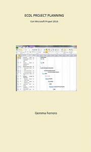 Baixar Ecdl Project Planning: Con Microsoft Project 2010 (Italian Edition) pdf, epub, eBook