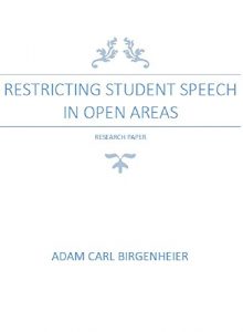 Baixar Restricting Student Speech In Open Areas: A Collegiate Research Paper (English Edition) pdf, epub, eBook