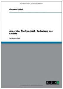 Baixar Anaerober Stoffwechsel. Bedeutung des Laktats. pdf, epub, eBook