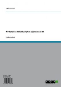 Baixar Wetteifer und Wettkampf im Sportunterricht pdf, epub, eBook