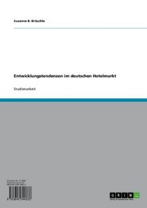 Baixar Entwicklungstendenzen im deutschen Hotelmarkt pdf, epub, eBook