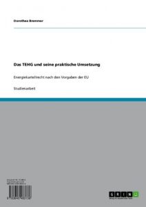Baixar Das TEHG und seine praktische Umsetzung: Energiekartellrecht nach den Vorgaben der EU pdf, epub, eBook