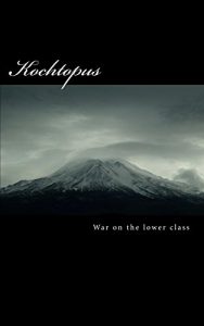 Baixar Kochtopus: War on the lower class (English Edition) pdf, epub, eBook