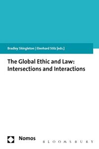 Baixar The Global Ethic and Law: Intersections and Interactions pdf, epub, eBook