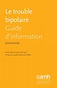 Baixar Le trouble bipolaire: Guide d’information (Guides d’information) pdf, epub, eBook