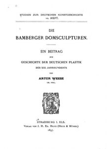 Baixar Die Bamberger domsculpturen. Ein beitrag zur geschichte der deutschen plastik des XIII. jahrhunderts (German Edition) pdf, epub, eBook
