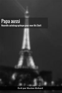 Baixar Papa aussi: Nouvelle autobiographique pour mon fils Eliott (French Edition) pdf, epub, eBook