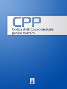 Baixar Codice di diritto processuale penale svizzero – CPP (Svizzera) (Italian Edition) pdf, epub, eBook