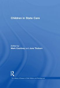 Baixar Children in State Care (The Library of Essays in Child Welfare and Development) pdf, epub, eBook