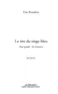 Baixar Le rire du singe bleu Tome 1 (FICTION) pdf, epub, eBook