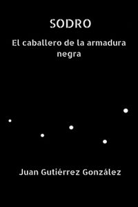 Baixar SODRO El caballero de la armadura negra (Spanish Edition) pdf, epub, eBook