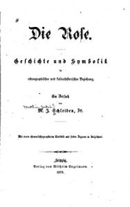 Baixar Die Rose, Geschichte und Symbolik in Ethnographischer und Kulturhistorischer Beziehung (German Edition) pdf, epub, eBook