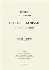 Baixar HISTOIRE DES ORIGINES DU CHRISTIANISME: 7 VOLUMES (French Edition) pdf, epub, eBook