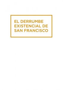 Baixar El Derrumbe Existencial de San Francisco (Spanish Edition) pdf, epub, eBook