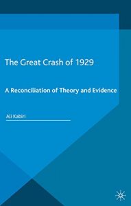 Baixar The Great Crash of 1929: A Reconciliation of Theory and Evidence (Palgrave Studies in the History of Finance) pdf, epub, eBook