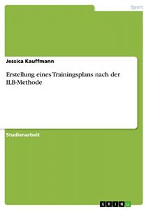 Baixar Erstellung eines Trainingsplans nach der ILB-Methode pdf, epub, eBook