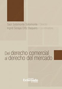 Baixar Del derecho comercial al derecho del mercado (Spanish Edition) pdf, epub, eBook