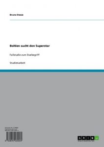 Baixar Bohlen sucht den Superstar: Fallstudie zum Starbegriff pdf, epub, eBook