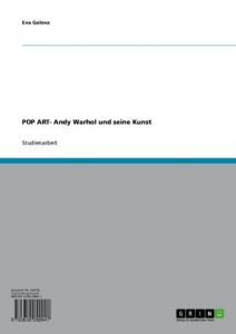 Baixar Pop Art. Andy Warhol und seine Kunst pdf, epub, eBook