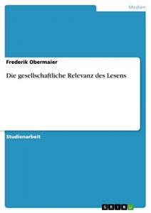 Baixar Die gesellschaftliche Relevanz des Lesens pdf, epub, eBook