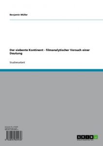 Baixar Der siebente Kontinent – filmanalytischer Versuch einer Deutung pdf, epub, eBook