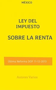 Baixar LEY del Impuesto sobre la Renta (Spanish Edition) pdf, epub, eBook