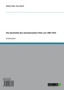 Baixar Die Geschichte des amerikanischen Films von 1895-1933 pdf, epub, eBook