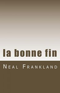 Baixar la bonne fin (French Edition) pdf, epub, eBook