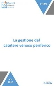 Baixar La gestione del catetere venoso periferico: Tutto sul CVP pdf, epub, eBook