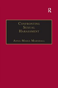 Baixar Confronting Sexual Harassment: The Law and Politics of Everyday Life (Law, Justice and Power) pdf, epub, eBook