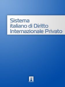 Baixar Sistema italiano di Diritto Internazionale Privato (Italia) (Italian Edition) pdf, epub, eBook