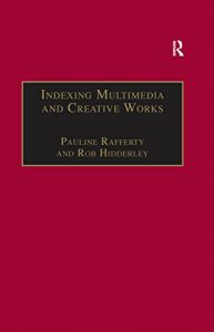 Baixar Indexing Multimedia and Creative Works: The Problems of Meaning and Interpretation pdf, epub, eBook