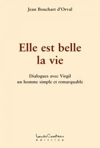 Baixar Elle est belle la vie (Dialogues avec Virgil un homme simple et remarquable) (French Edition) pdf, epub, eBook