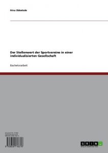 Baixar Der Stellenwert der Sportvereine in einer individualisierten Gesellschaft pdf, epub, eBook
