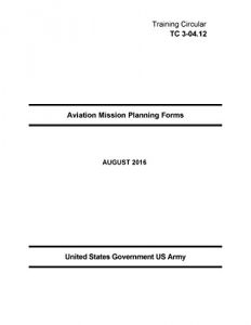 Baixar Training Circular TC 3-04.12 Aviation Mission Planning Forms AUGUST 2016 (English Edition) pdf, epub, eBook