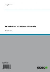 Baixar Die Sozialisation der Jugendsprachforschung pdf, epub, eBook