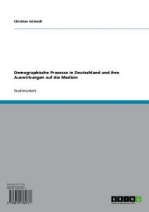 Baixar Demographische Prozesse in Deutschland und ihre Auswirkungen auf die Medizin pdf, epub, eBook