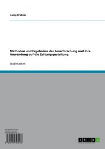 Baixar Methoden und Ergebnisse der Leserforschung und ihre Anwendung auf die Zeitungsgestaltung pdf, epub, eBook