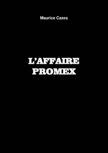 Baixar L’AFFAIRE PROMEX (French Edition) pdf, epub, eBook