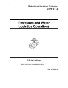 Baixar Marine Corps Warfighting Publication MCWP 4-11.6 Petroleum and Water Logistics Operations 19 June 2005 (English Edition) pdf, epub, eBook