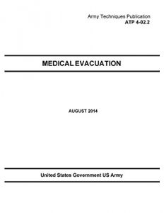 Baixar Army Techniques Publication ATP 4-02.2 Medical Evacuation August 2014 (English Edition) pdf, epub, eBook