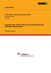 Baixar Kosmetik ohne Tierleid. Macht und Verantwortung des politischen Konsumenten (Aus der Reihe: e-fellows.net stipendiaten-wissen) pdf, epub, eBook