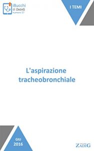 Baixar L’aspirazione tracheobronchiale: Consigli pratici pdf, epub, eBook